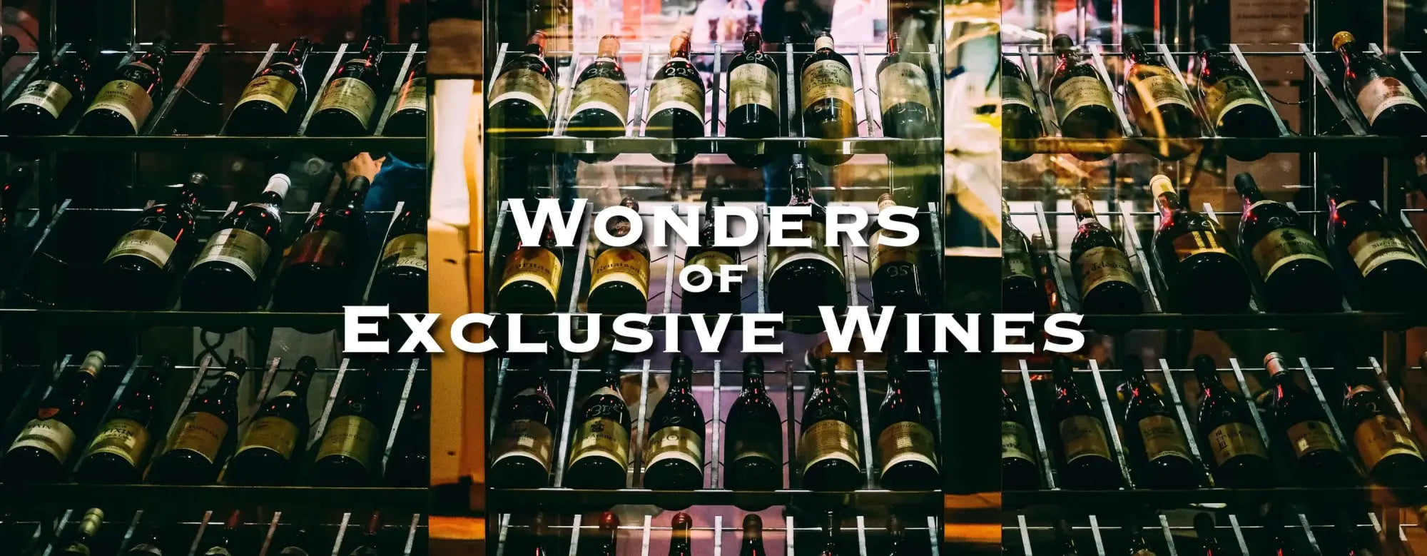 Wonderen van exclusieve wijnen - Wonders of Luxury